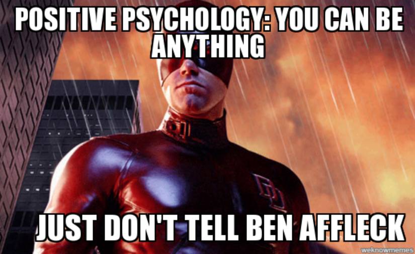 Positive Psychology Memes Meme Exhibition | Caring League