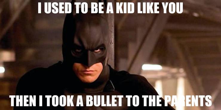 Bale Batman Bullet to the Parents meme 1