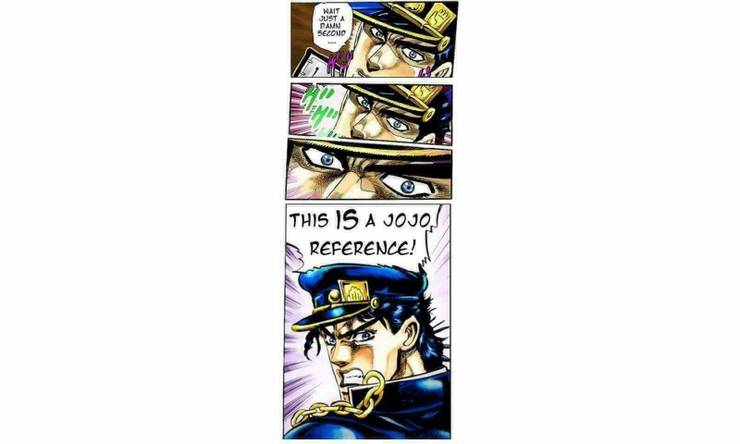 Jojo The 10 Best Is That A Jojo Reference Memes Cbr Jojo The 10 Best Is That A Jojo Reference Memes Cbr
