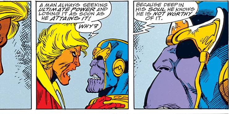 Adam Warlock reveals in Infinity Gauntlet that Thanos doesn't believe in himself that he's worthy of winning.