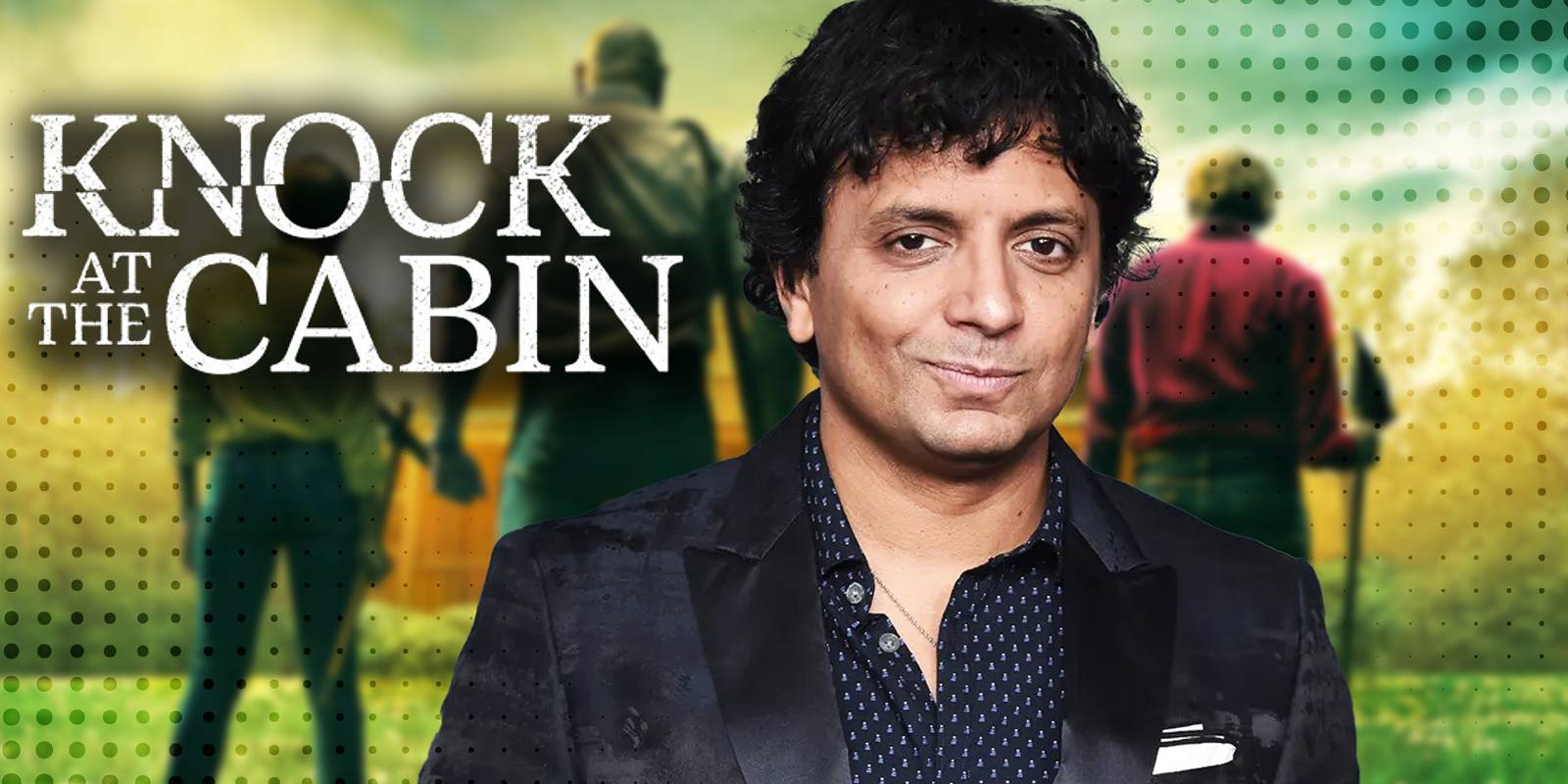Knock at the Cabin: M. Night Shyamalan Unveils His Apocalyptic Home ...