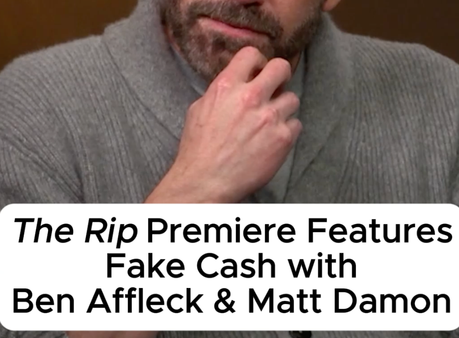 The Rip Premiere Features Fake Cash