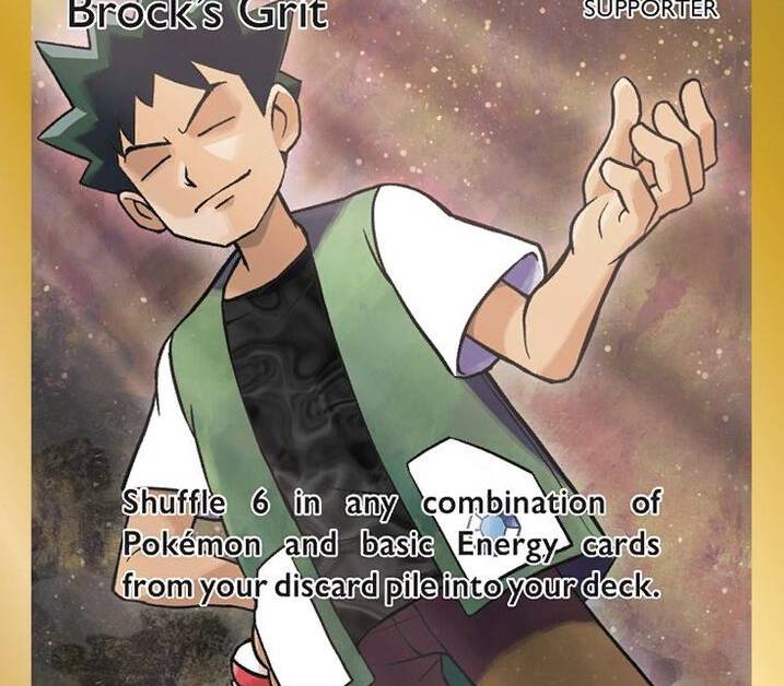 brock's grit pokemon card value - Sun & Moon - Team Up - (Full Art) Evolves from null Rules Shuffle 6 in any combination of Pokmon and basic Energy cards from your discard pile into your deck Brock's Grit (Full Art) 107
