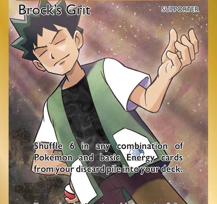 brock's grit pokemon card TAG 10 GEM MINT JAPANESE 2018 108/095 TAG BOLT SM PKMhobby Shuffle 6 in any combination of Pokemon and basic Energy cards from your discard pile into your deck Brocks Grit Full Art -