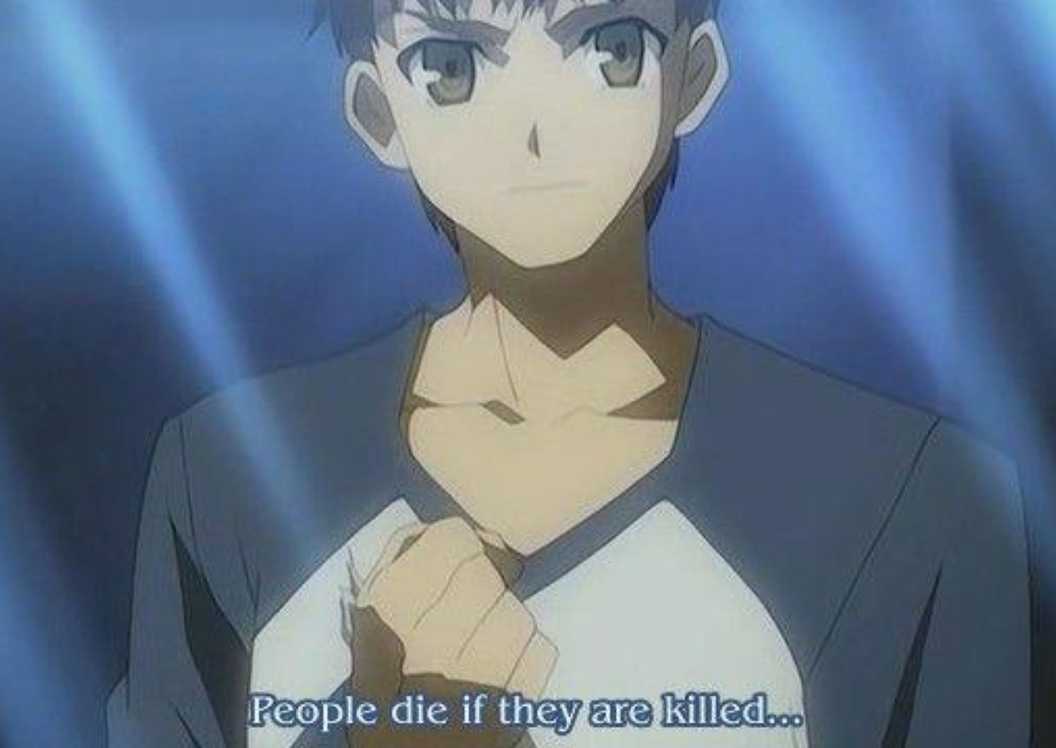Shirou Emiya saying his iconic line "People die if they are killed" in Fate/stay Night.