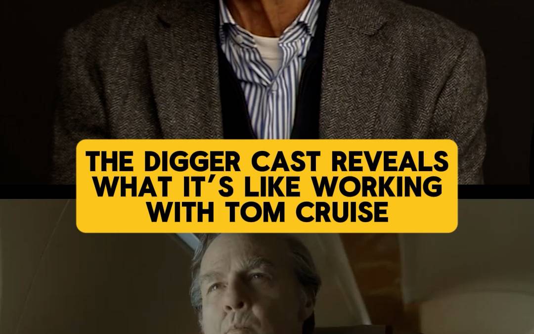 Digger Cast Says Tom Cruise Never Stops Hyping Them