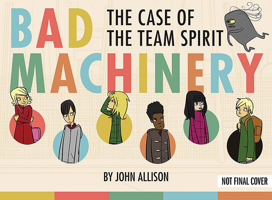 Bad Machinery: Case of Team Spirits