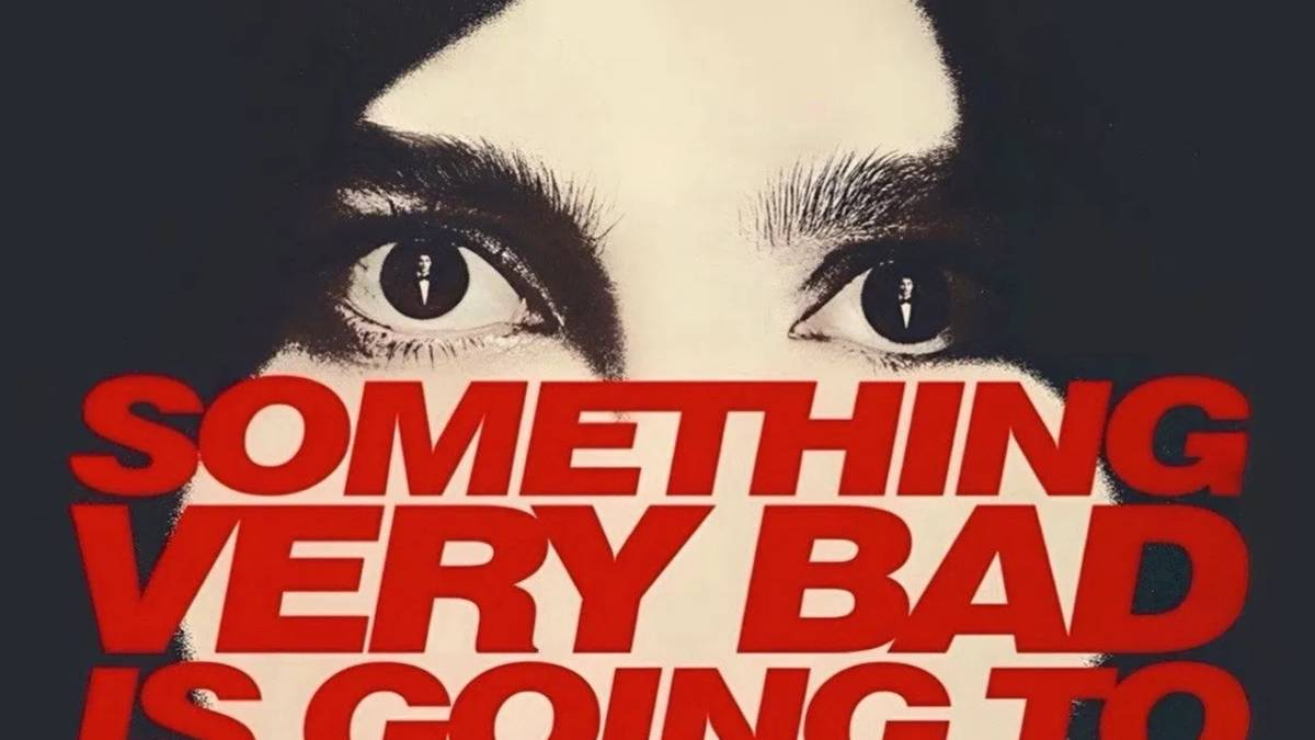 Something Very Bad Is Going to Happen | CBR