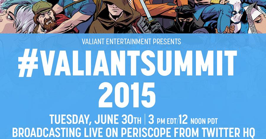 Valiant Stream Valiant, Twitter Team-Up For #ValiantSummit Live-Streaming Event